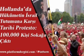 Hollandada Hkmetin srail Tutumuna Kar Tarihi Protesto: 100.000 Kii Sokaa kt