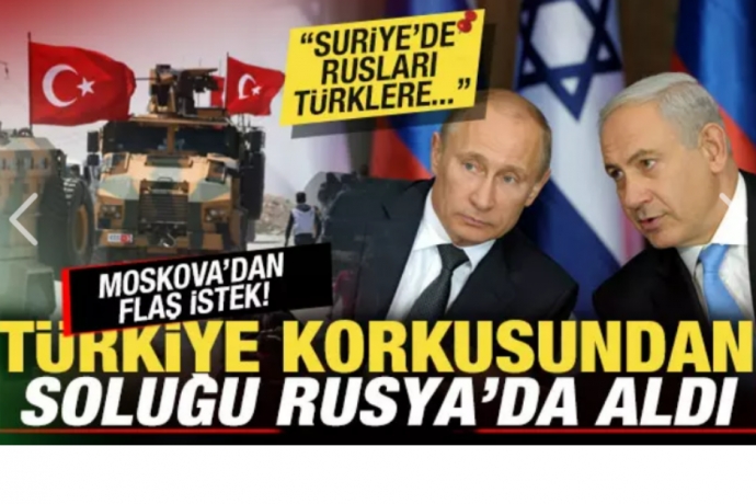 srail'i Trkiye korkusu sard! Rusya'dan fla istek: Suriye'de Ruslar, Trklere...